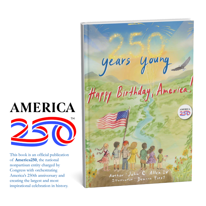 250 Years Young: Happy Birthday America!